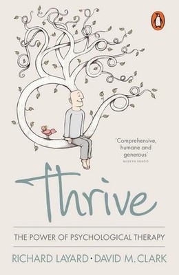 Thrive: The Power of Psychological Therapy Richard Layard