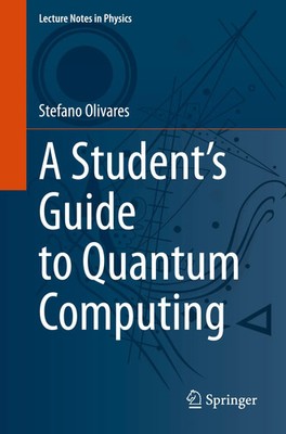 A Student's Guide to Quantum Computing Stefano Olivares Taschenbuch xvii 2025