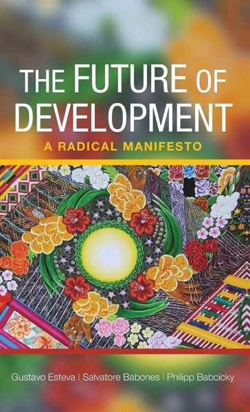 Gustavo Esteva (U. A.) | The Future Of Development | Buch | Englisch (2013)-image