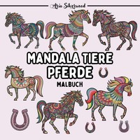 Mandala Malbuch Pferde FüR Kinder Und Erwachsene, Ausmalbuch Tiere, Modell-Nr