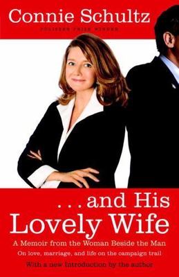 . . . And His Lovely Wife: A Campaign Memoir - Schultz, 9780812976878, paperback