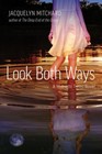 Look Both Ways by Jacquelyn Mitchard (2009, Hardcover)