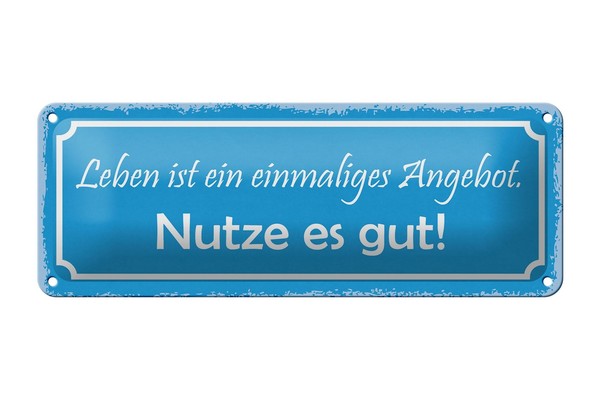 Blechschild Spruch 27X10Cm Leben Ist Ein Einmaliges Angebot Deko Schild Tin Sign-image