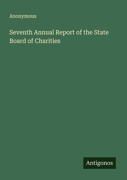 Seventh Annual Report Of The State Board Of Charities Anonymous-image