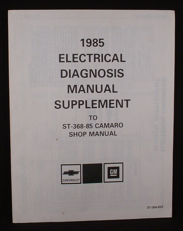 1985  CAMARO Electrical Diagnosis Manual Supplement - ST-368-85S