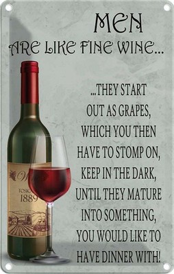 Blechschild 18x12 cm Men are like fine wine Männer Frauen Spruch Zitat Deko Gesc