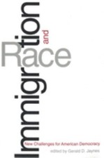Immigration and Race : New Challenges for Ame...