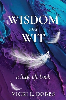 Wisdom and Wit | Vicki L. Dobbs | englisch