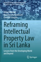 Althaf Marsoof (U. A.) | Reframing Intellectual Property Law In Sri Lanka | Buch