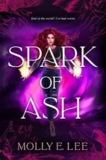 Molly E. Lee Spark of Ash (Hardback) Ember of Night