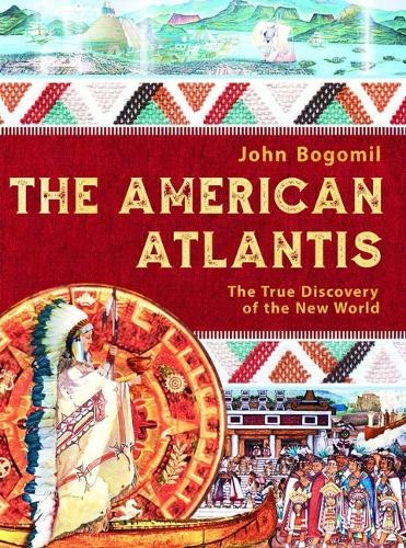John Bogomil The American Atlantis (Paperback)