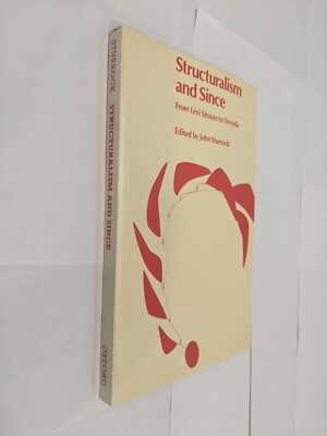STRUCTURALISM and SINCE Lévi-Strauss to Derrida ~John Sturrock OXFORD 1979 PB VG