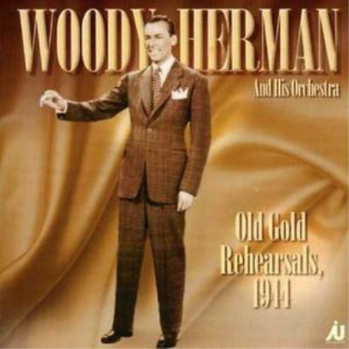 Woody Herman & His Orchestra Old Gold Rehearsals (CD) Album