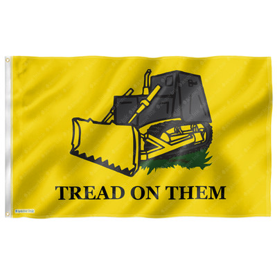 Tread On Them Flag Bulldozer Dont Gadsden 2x3Ft 3x5Ft 4x6Ft 5x8Ft Double Sided