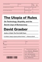 David Graeber The Utopia Of Rules