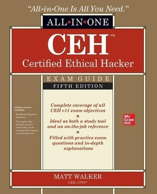 CEH Certified Ethical Hacker All-in-One Exam Guide, Matt Walker