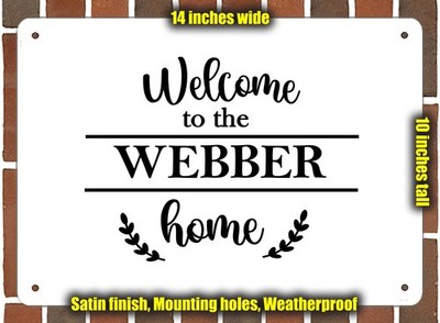 Metal Sign - Welcome to the WEBBER home - 14x10 inches
