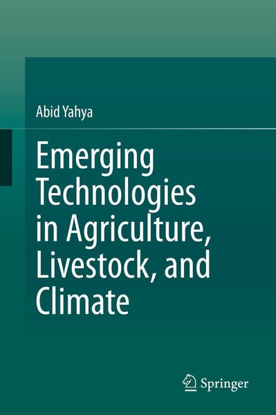 Emerging Technologies In Agriculture, Livestock, And Climate Abid Yahya-image