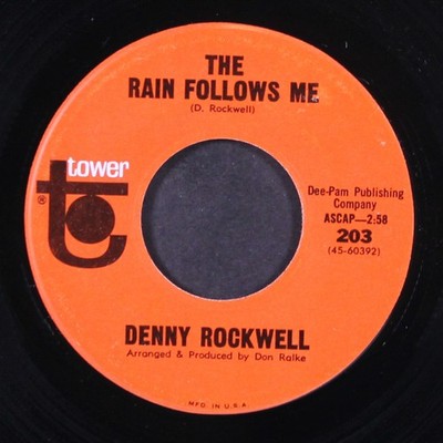DENNY ROCKWELL: the rain follows me / no mon-no fun-your sun Tower 7'' Single