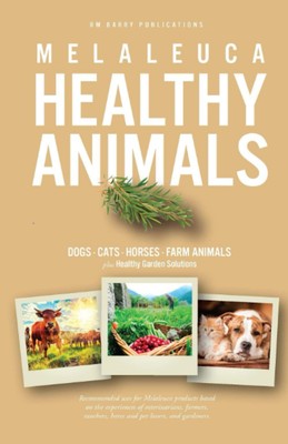 Melaleuca Healthy Animals & Garden Solutions