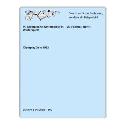 VI. Olympische Winterspiele 14. - 25. Februar. Heft 1 Winterspiele