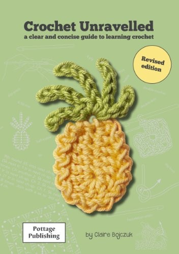 Crochet Unravelled: A Clear and Concise Guide to Learning Crochet - Image 7