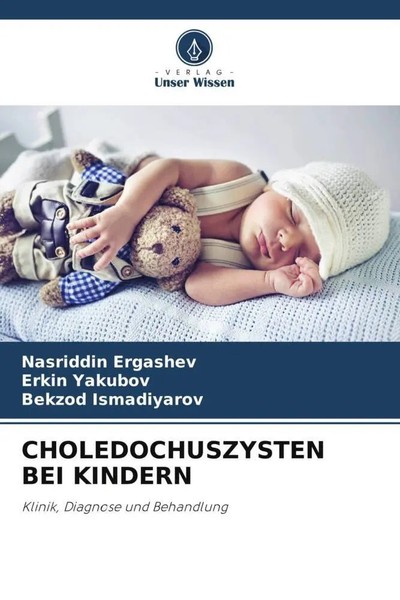 Choledochuszysten BEI Kindern Klinik, Diagnose Und Behandlung Ergashev (U. A.)-image