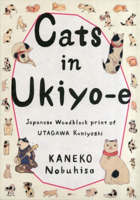 Cats in Ukiyo-E Japanese Woodblock Prints by PIE Books (Paperback Book)