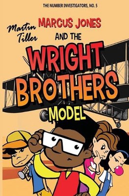 Marcus Jones and the Wright Brothers Model by Martin Tiller Paperback Book