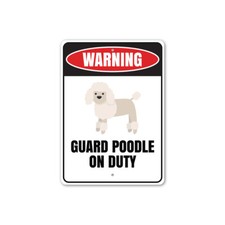 Guard Poodle on Duty, Pet-Lover Sign, Dog-Lover Metal Sign