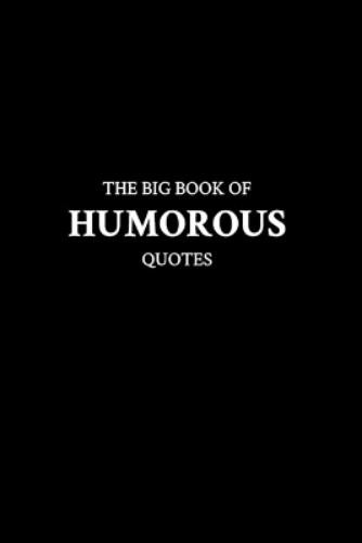 M K The Big Book of Humorous Quotes (Paperback)