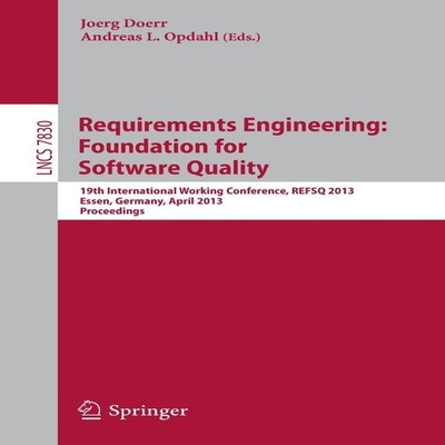 Requirements Engineering Foundation for Software Quality 19th Int