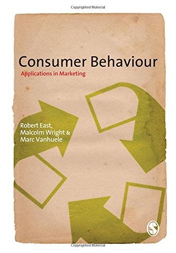 Consumer Behaviour: Applications in Marketing,Robert East