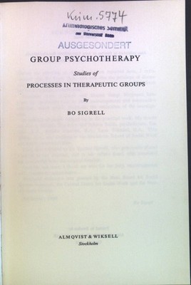 Group Psychotherapy, Studies of Processes in Therapeutic Groups. Sigrell, Bo:
