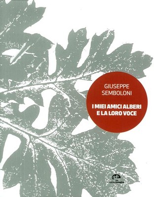Buch - Giuseppe Semboloni - Meine Freunde Bäume und ihre Stimme - Nie