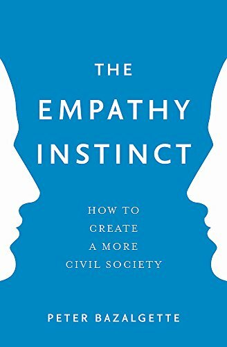 The Empathy Instinct : How To Create A More Civil Society Peter Bazalgette - Image 5