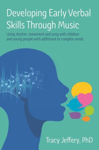 Developing Early Verbal Skills Through Music : Using Rhythm, Movement and ...