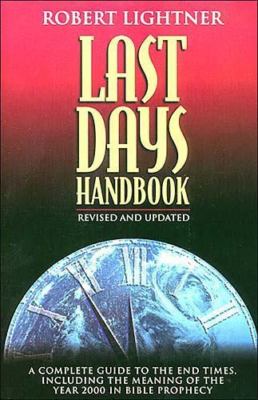 Last Days Handbook: A Comprehensive Guide to Understanding the Different...