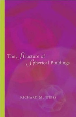 Richard M. Weiss The Structure of Spherical Buildings (Hardback)
