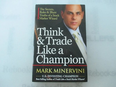 Think & Trade Like a Champion: The Secrets, Rules & Blunt Truths of a Stock Ma..