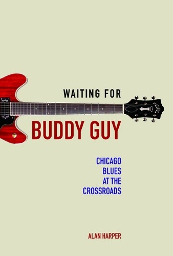 Waiting for Buddy Guy - 9780252040085