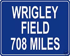 Chicago Cubs Wrigley Field Hwy. Metal sign - your house