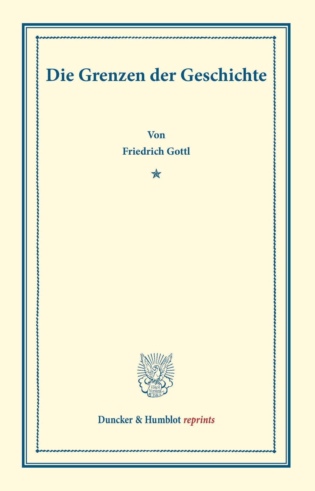 Thumbnail - Friedrich Gottl | Die Grenzen Der Geschichte. | Taschenbuch | Deutsch
