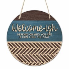 10" Welcome Wooden Sign with Rope - Welcome-ish Round Hanging Wooden Plaque -