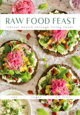 Raw Food Feast Vibrant Health Through Living Foods Mirjam Henzen Taschenbuch