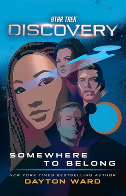 Star Trek: Discovery: Somewhere to Belong | Dayton Ward | englisch