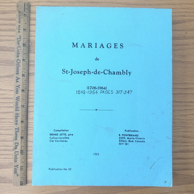 MARRIAGES de St Joseph de Chambly 1706 - 1964 French Canadian Genealogy Book
