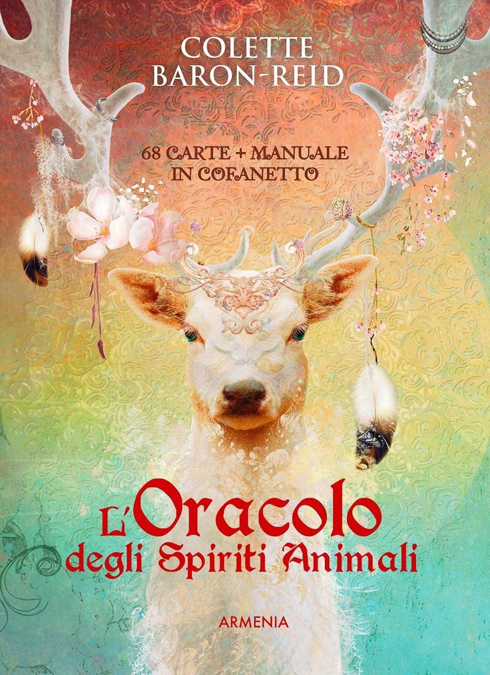 Libri Colette Baron-Reid - L' Oracolo Degli Spiriti Animali. Con 68 Carte