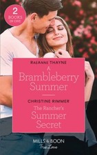 A Brambleberry Summer / the Rancher's Summer Secret : A Bramblebe