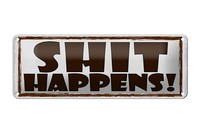 Blechschild Spruch 27X10Cm Shit Happens Geschenk Metall Deko Schild Tin Sign